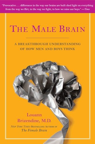 The Male Brain: A Breakthrough Understanding of How Men and Boys Think von Harmony