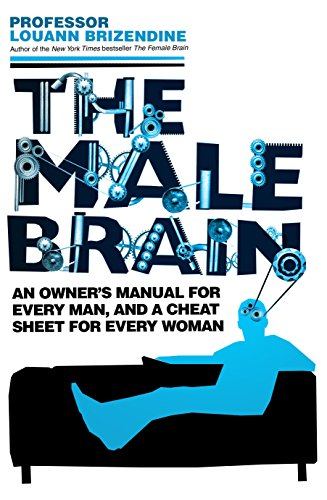 The Male Brain: A Breakthrough Understanding of How Men and Boys Think von Bantam