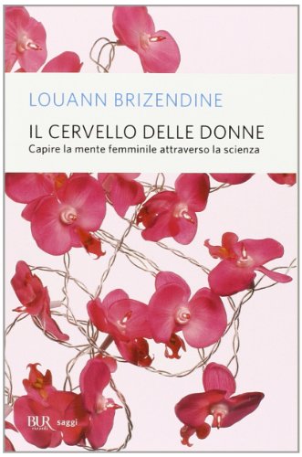 Il cervello delle donne (BUR Grandi saggi) von Rizzoli