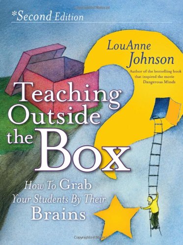 Teaching Outside the Box: How to Grab Your Students by Their Brains von Jossey Bass Wiley