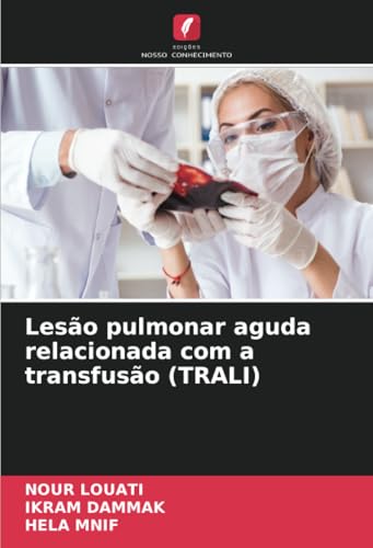 Lesão pulmonar aguda relacionada com a transfusão (TRALI): DE