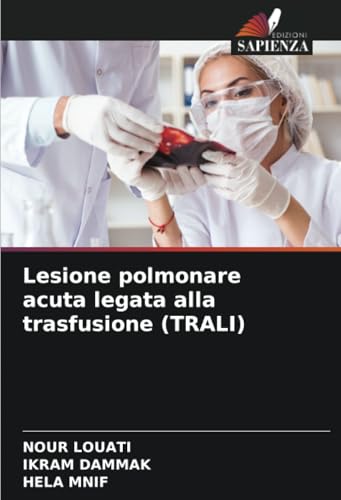 Lesione polmonare acuta legata alla trasfusione (TRALI): DE von Edizioni Sapienza