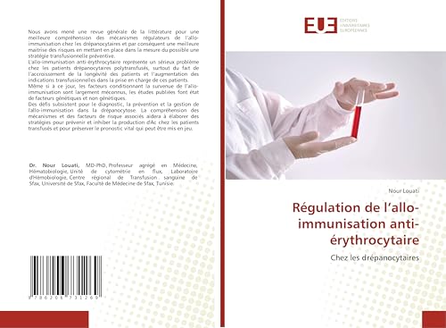 Régulation de l’allo-immunisation anti-érythrocytaire: Chez les drépanocytaires Régulation de l’allo-immunisation anti-érythrocytaire: Chez les drépanocytaires von Éditions universitaires européennes