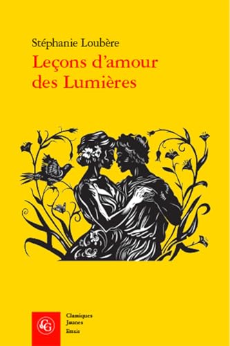 Lecons d'Amour Des Lumieres von Classiques Garnier