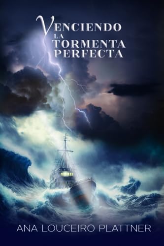 Venciendo La Tormenta Perfecta