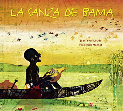 La sanza de Bama: accompagné d'un CD de musique /coédition RFI