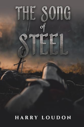 The Song of Steel von Austin Macauley Publishers