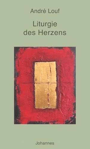 Liturgie des Herzens (Sammlung Beten heute) von Johannes