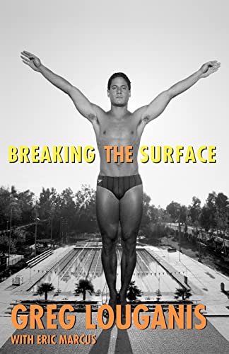 Breaking the Surface: How Greg Louganis Overcame Prejudice to Take Home Olympic Gold (LGBTQ+ Sports Memoir)