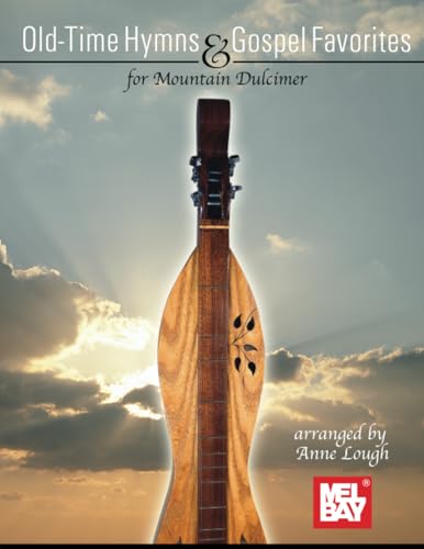 Old-Time Hymns & Gospel Favorites for Mountain Dulcimer von Mel Bay Publications, Inc.