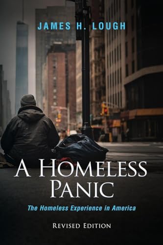 A Homeless Panic: THE HOMELESS EXPERIENCE IN AMERICA von Ewings Publishing LLC