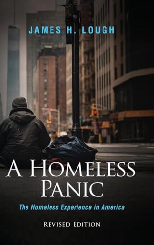 A Homeless Panic: THE HOMELESS EXPERIENCE IN AMERICA von Ewings Publishing LLC