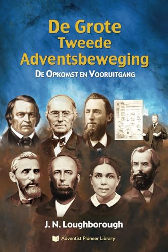 De Grote Tweede Adventsbeweging von Adventist Pioneer Library