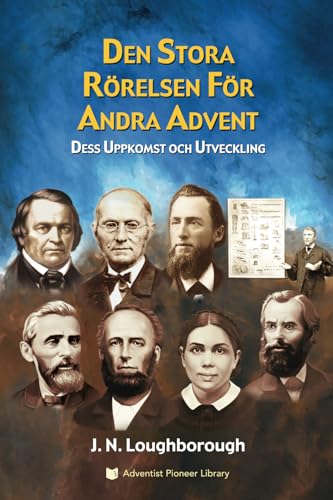Den Stora Rörelsen För Andra Advent Den Stora Rörelsen För Andra Advent von Adventist Pioneer Library