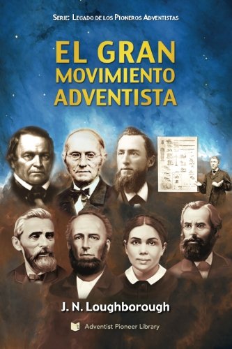El Gran Movimiento Adventista von Adventist Pioneer Library