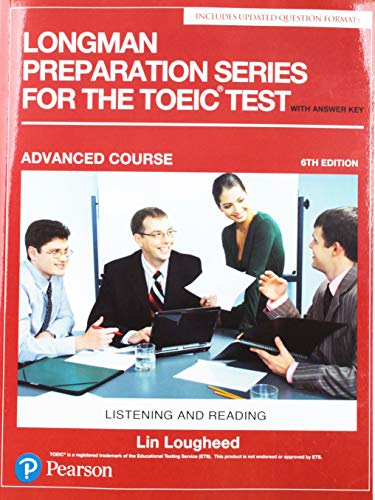 Longman Preparation Series for the TOEIC Test: Listening and Reading: Advanced with MP3 and Answer Key