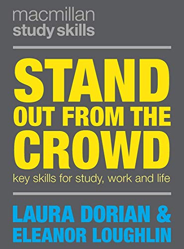 Stand Out from the Crowd: Key Skills for Study, Work and Life (Bloomsbury Study Skills) von Red Globe Press