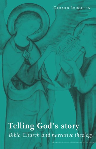 Telling God's Story: Bible, Church and Narrative Theology Telling God's Story: Bible, Church and Narrative Theology von Cambridge University Press
