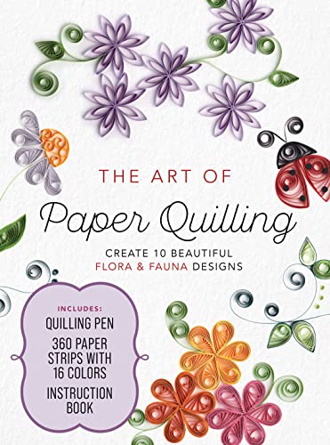 The Art of Paper Quilling Kit: Create 10 Beautiful Flora and Fauna Designs - Includes: Quilling Pen, 360 Paper Strips with 16 Colors, Instruction Book von Chartwell Books