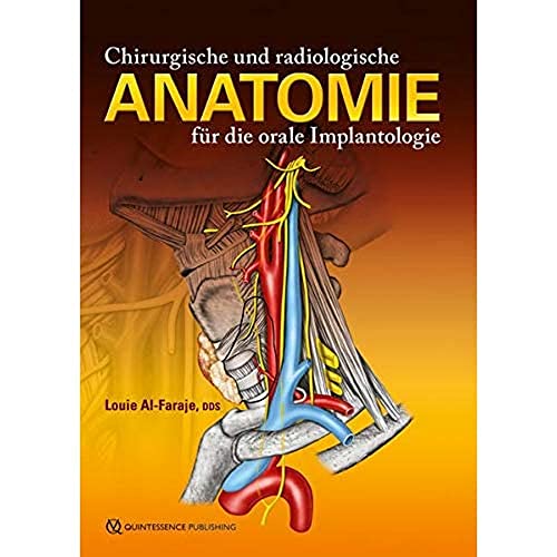 Chirurgische und radiologische Anatomie für die orale Implantologie von Quintessenz Verlags-GmbH