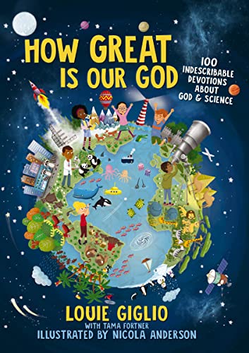 How Great Is Our God: 100 Indescribable Devotions About God and Science (Indescribable Kids) von Thomas Nelson