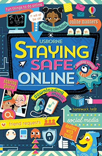 Staying Safe Online (Usborne Life Skills) Staying Safe Online (Usborne Life Skills)