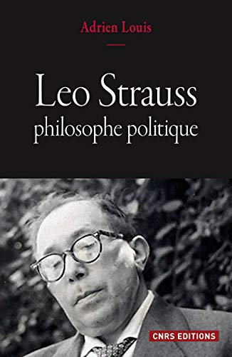 Leo Strauss, philosophe politique von CNRS EDITIONS