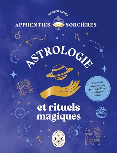 Apprenties sorcières : Astrologie et rituels magiques von NVLLES ENERGIES