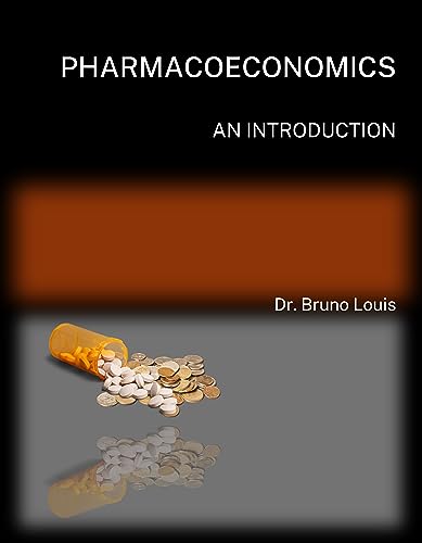 Pharmacoeconomics: An Introduction von Walnut Publication