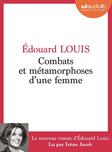 Combats et métamorphoses d'une femme: Livre audio 1 CD MP3 Combats et métamorphoses d'une femme: Livre audio 1 CD MP3