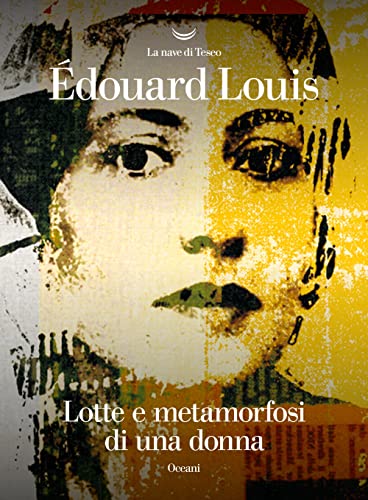 Lotte e metamorfosi di una donna (Oceani) von La nave di Teseo