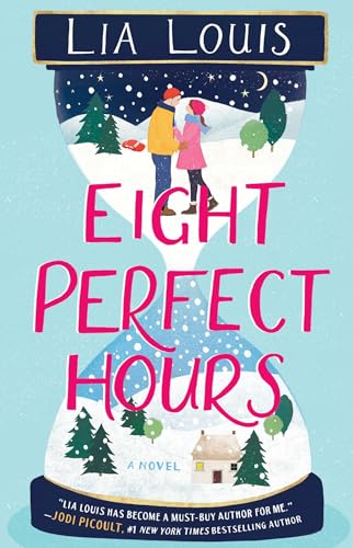 Eight Perfect Hours: A Novel