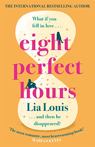 Eight Perfect Hours: The heartwarming and romantic love story everyone is falling for! von Orion
