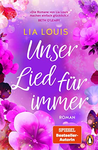 Unser Lied für immer: Roman - Unglaublich romantisch. Vollkommen unvergesslich. Der nächste Bestseller von Lia Louis. von Penguin Verlag