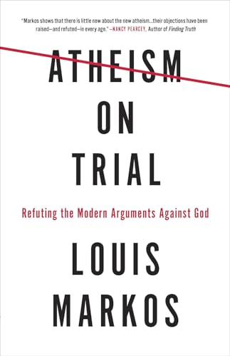 Atheism on Trial: Refuting the Modern Arguments Against God von Harvest House Publishers
