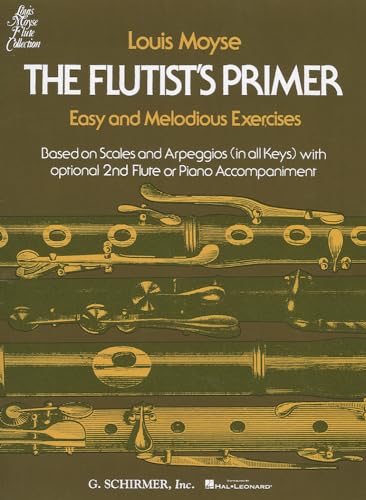 The Flutist's Primer: Easy and Melodious Exercises (Louis Moyse Flute Collection) von Schirmer