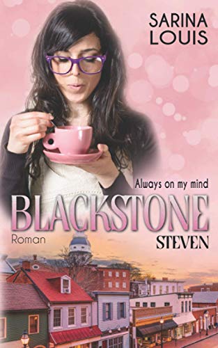 Blackstone Steven: Always on my mind (Blackstone Reihe, Band 5)