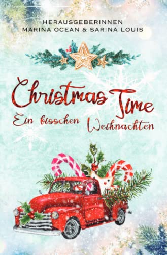 Christmas Time: Ein bisschen Weihnachten
