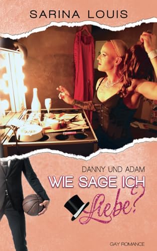 Wie sage ich Liebe?: Danny und Adam (Proud to be me - Reihe, Band 2) von Independently published