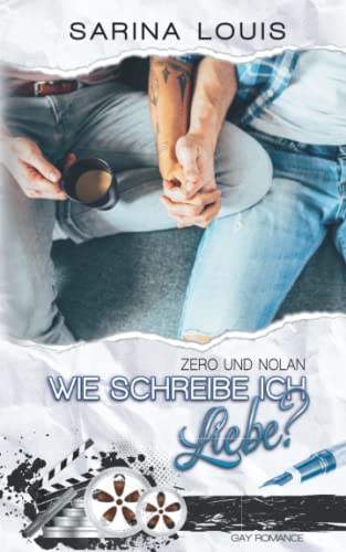 Wie schreibe ich Liebe?: Zero und Nolan (Proud to be me - Reihe, Band 1) von Independently published