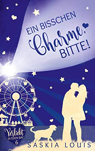 Ein bisschen Charme, bitte! (Verliebt in Eden Bay 6) (Chick-Lit;Liebesroman) von Books on Demand GmbH