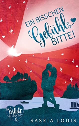 Ein bisschen Gefühl, bitte! (Verliebt in Eden Bay 8) von Books on Demand GmbH