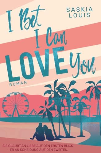 I Bet I Can Love You (Sunshine Pier) von tolino media