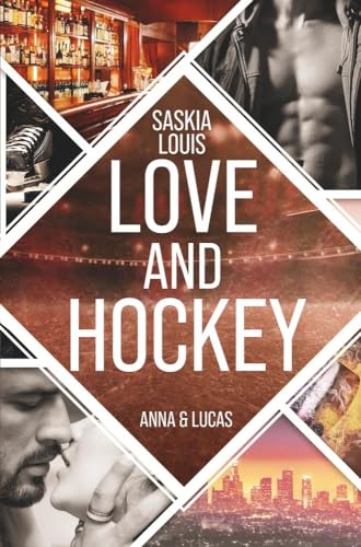 Love and Hockey: Anna & Lucas (L.A. Hawks Eishockey)