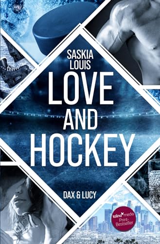 Love and Hockey: Dax & Lucy (L.A. Hawks Eishockey) von tolino media