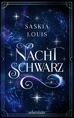 Nachtschwarz (Nachtschwarz-Sternenhell, Bd. 1) Aufregende Urban-Fantasy-Dilogie über die Magie der Sterne und eine große Liebe – Buchumschlag mit ... + Character Card in der 1. Auflage!