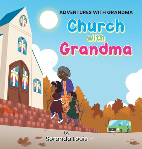 Church With Grandma: Adventures With Grandma Series Church With Grandma: Adventures With Grandma Series von Trilogy Christian Publishing, Inc.