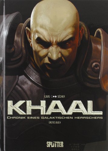 Khaal: Erstes Buch: Chronik eines galaktischen Herrschers