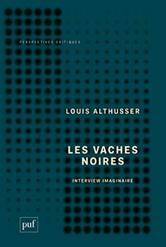 Les vaches noires. Interview imaginaire: Interview imaginaire (le malaise du XXIIe Congrès. Ce qui ne va pas, camarades ! Les vaches noires. Interview imaginaire: Interview imaginaire (le malaise du XXIIe Congrès. Ce qui ne va pas, camarades !