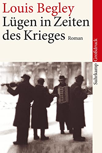 Lügen in Zeiten des Krieges. Roman [Großdruck]